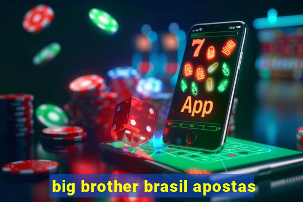 big brother brasil apostas